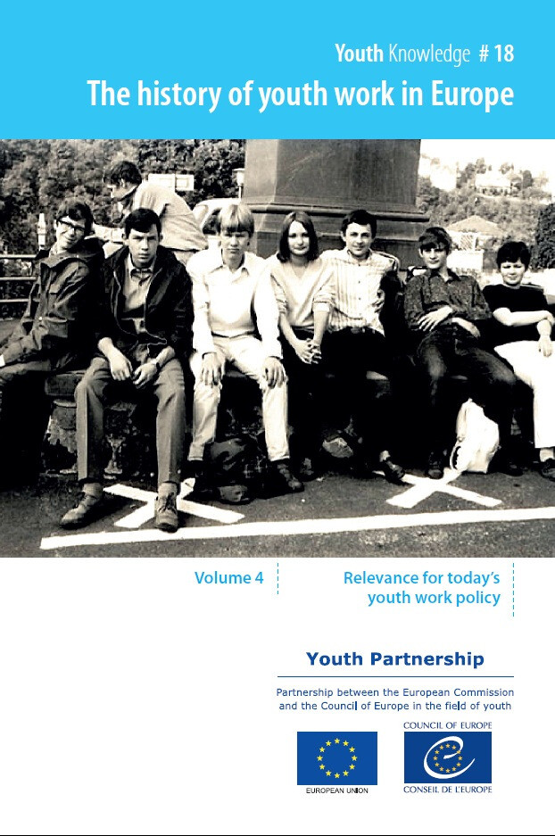The history of youth work in Europe, Volume 4 - Relevance for today's youth work policy -  Collectif - Conseil de l'Europe