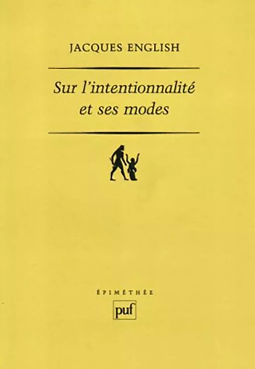 Sur l'intentionnalité et ses modes - Jacques English - Humensis