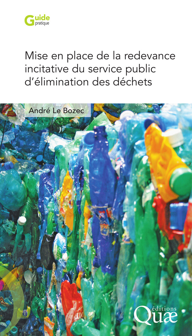 Mise en place de la redevance incitative du service public d'élimination des déchets - André Le Bozec - Quæ