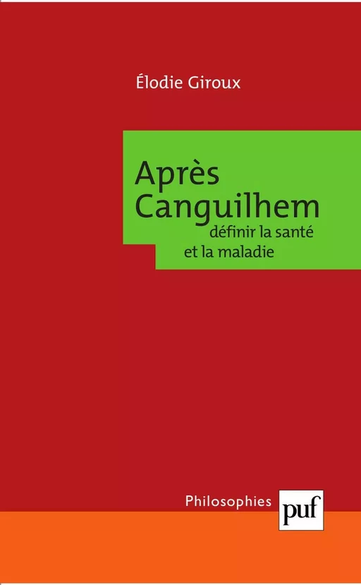 Après Canguilhem : définir la santé et la maladie - Élodie Giroux - Humensis