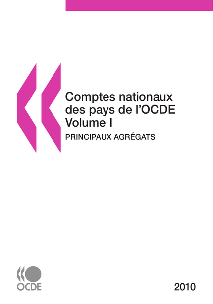 Comptes nationaux des pays de l'OCDE 2010, Volume I, Principaux agrégats -  Collectif - OCDE / OECD