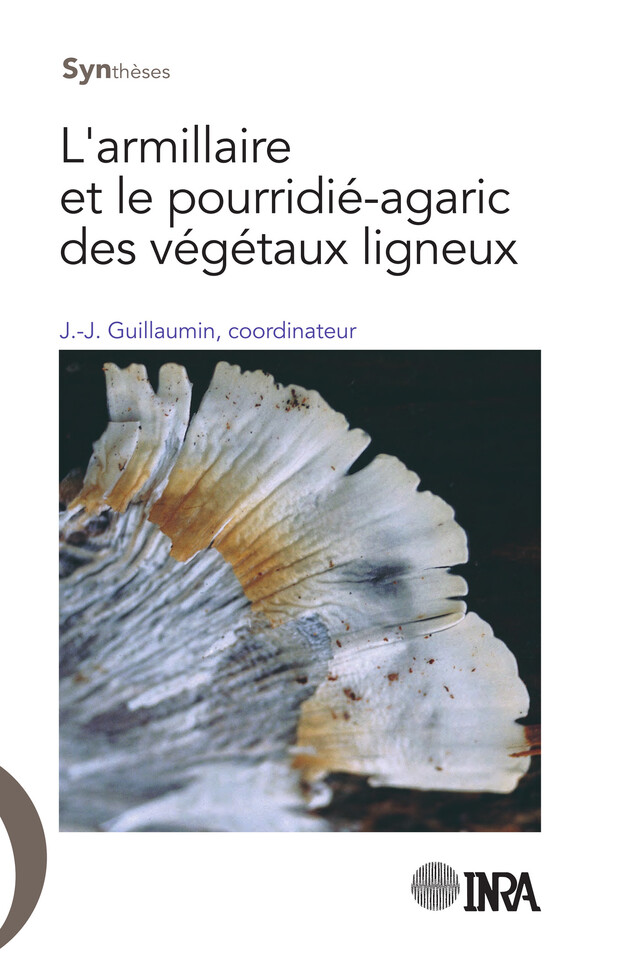 L'armillaire et le pourridié-agaric des végétaux ligneux - Jean-Jacques Guillaumin - Quæ