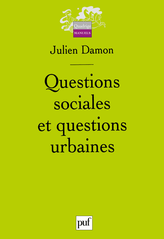 Questions sociales et questions urbaines - Julien DAMON - Presses Universitaires de France