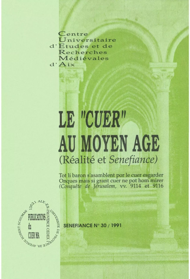 Le « cuer » au Moyen Âge - Begoña Aguiriano, Jean Arrouye, Jean-Claude Bibolet, Régine Colliot, Joëlle Fuhrmann, Gérard Gros, Denis Hüe, Alain Labbé, Jean Lacroix, Marie-Thérèse Lorcin, Michel Moulis, Guy Paoli, Gabriella Parussa, May Plouzeau, Marie Anne Polo De Beaulieu, Christiane Raynaud, Roy Rosenstein, Geneviève Sodigné-Costes, Antoine Tavera, Jean-Jacques Vincensini, Isabelle Weill, Micheline De Combarieu Du Grès, Jean-Marc Pastré, Bernard Ribémont, Elina Suomela-Härmä - Presses universitaires de Provence