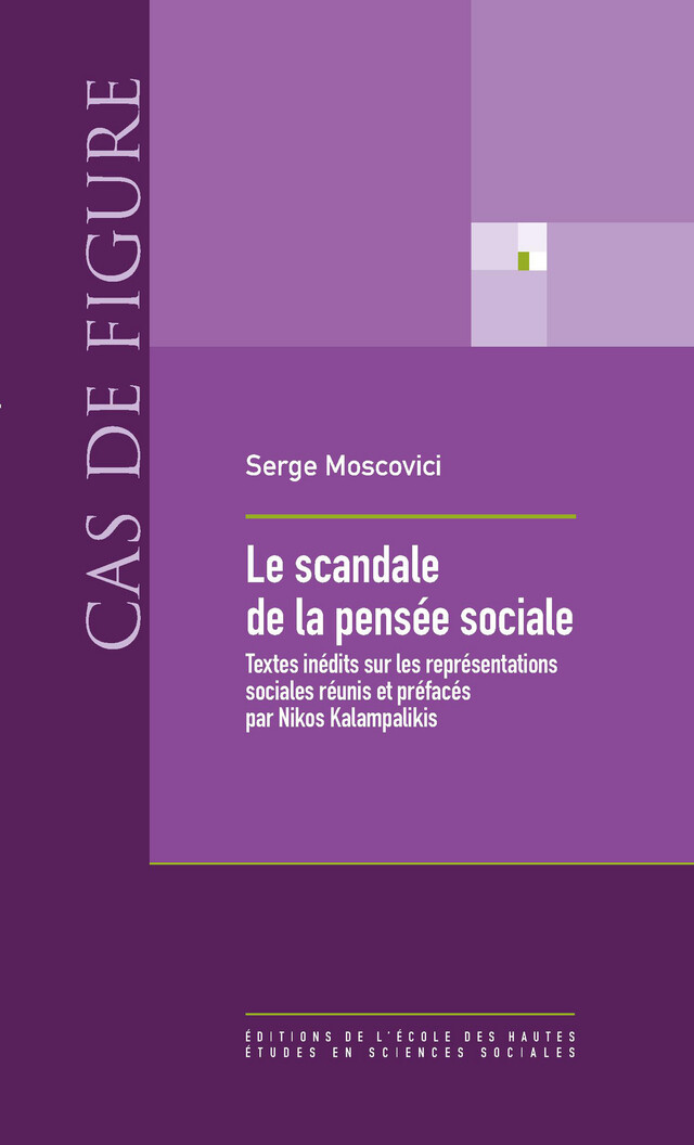 Le scandale de la pensée sociale - Serge Moscovici - Éditions de l’École des hautes études en sciences sociales