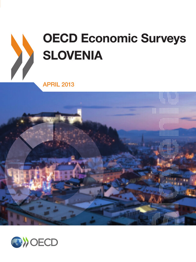 OECD Economic Surveys: Slovenia 2013 -  Collective - OCDE / OECD