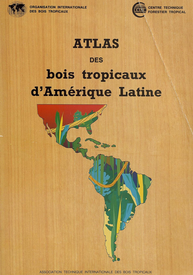 Atlas des bois tropicaux d'Amérique latine - Michèle Chichignoud, Gérard Déon, Bernard Parant, Paul Vantomme - Quæ