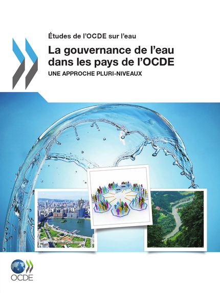 La gouvernance de l'eau dans les pays de l'OCDE -  Collectif - OCDE / OECD