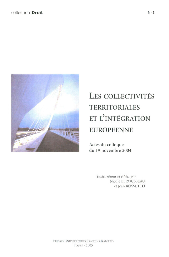 Les collectivités territoriales et l’intégration européenne -  - Presses universitaires François-Rabelais