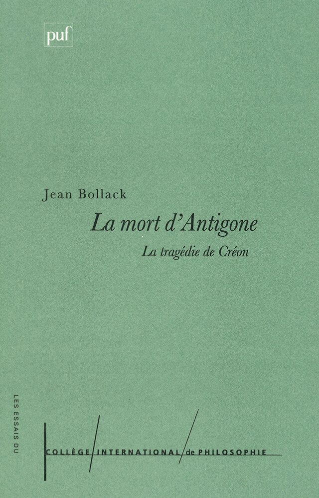 La mort d'Antigone - Jean Bollack - Presses Universitaires de France