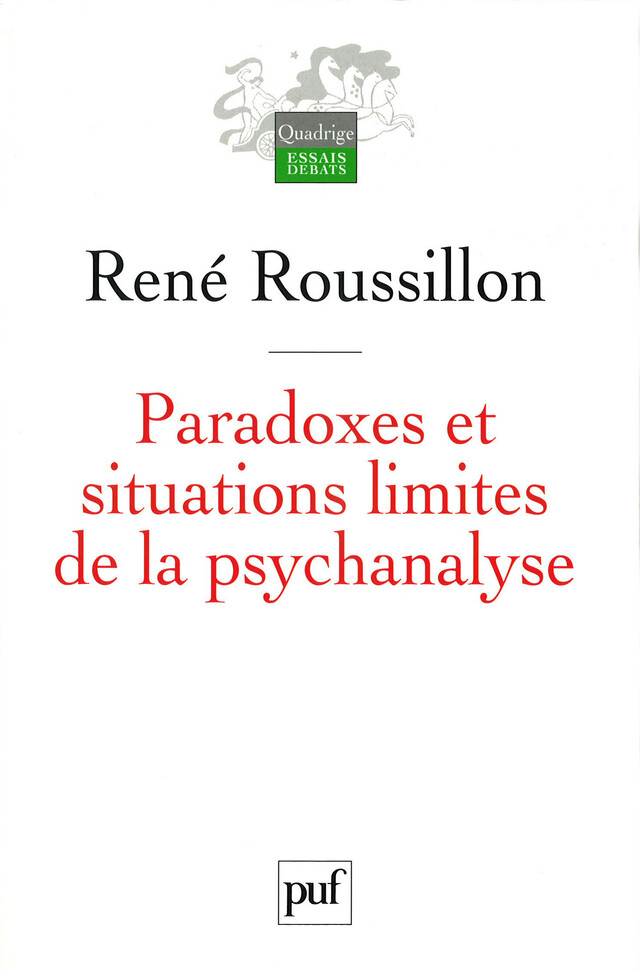 Paradoxes et situations limites de la psychanalyse - René Roussillon - Presses Universitaires de France