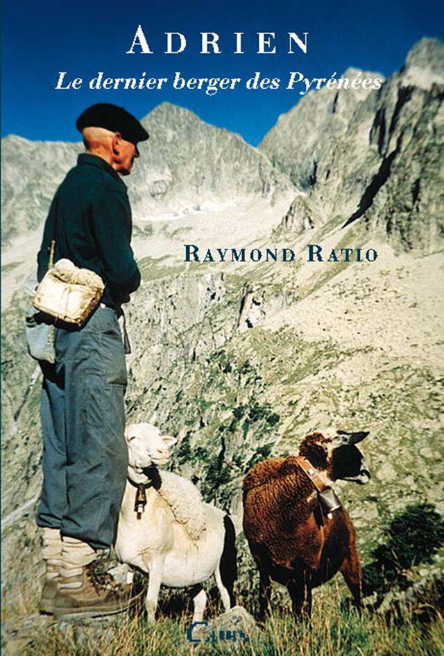 Adrien le dernier berger des Pyrénées - Raymond Ratio - Cairn