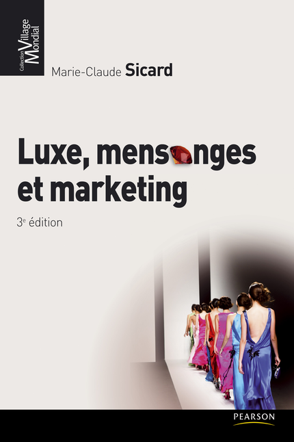 Luxe, mensonges et marketing - Marie-Claude Sicard - Pearson