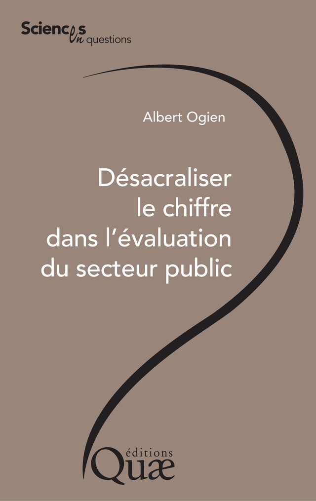 Désacraliser le chiffre dans l'évaluation du service public - Ogien Albert - Quæ