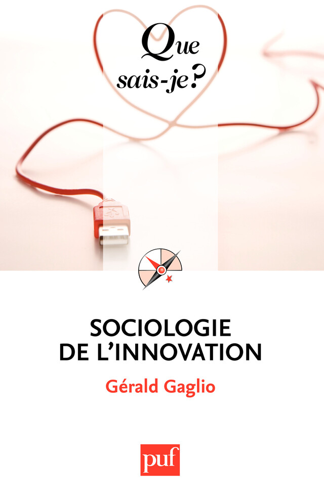 Sociologie de l'innovation - Gérald Gaglio - Que sais-je ?