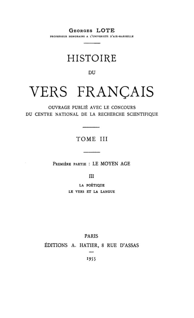 Histoire du vers français. Tome III - Georges Lote - Presses universitaires de Provence