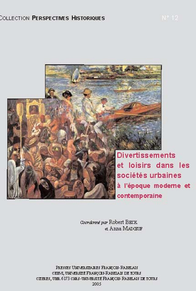 Divertissements et loisirs dans les sociétés urbaines à l’époque moderne et contemporaine -  - Presses universitaires François-Rabelais