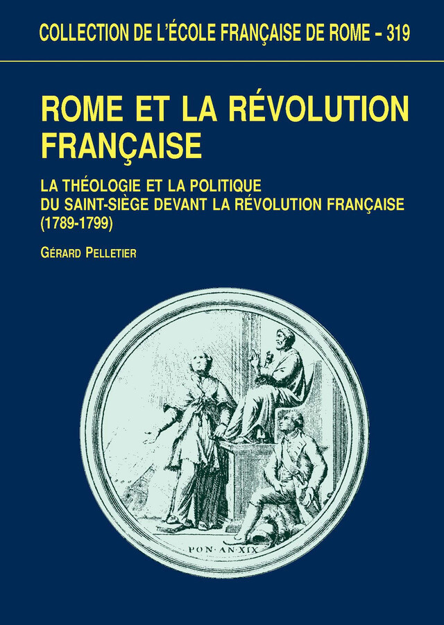 Rome et la Révolution française - Gérard Pelletier - Publications de l’École française de Rome