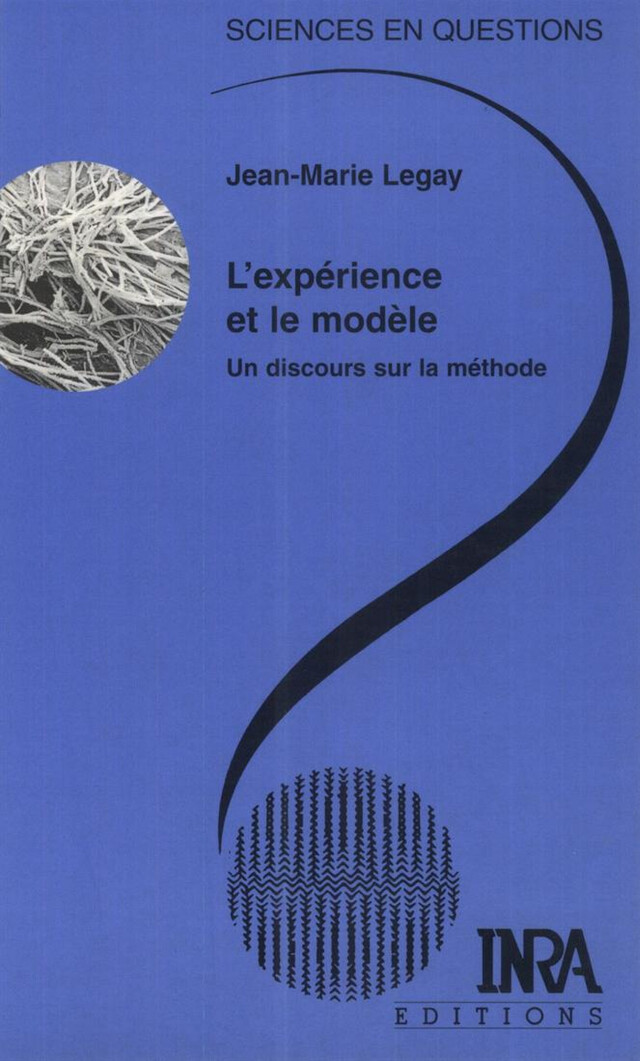 L'expérience et le modèle - Jean-Marie Legay - Quæ