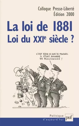 La loi de 1881, loi du XXIe siècle ?