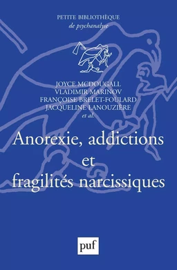 Anorexie, addictions et fragilités narcissiques