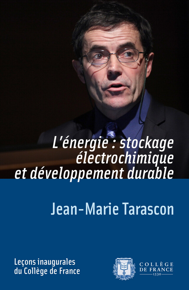 L’énergie : stockage électrochimique et développement durable - Jean-Marie Tarascon - Collège de France