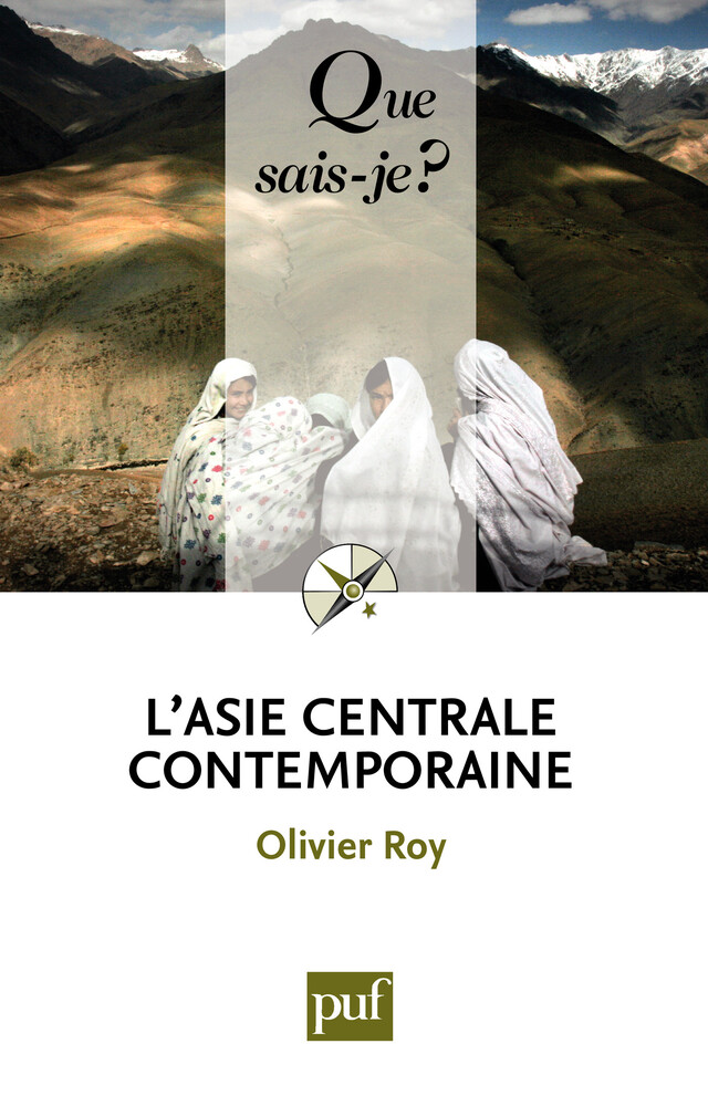 L'Asie centrale contemporaine - Olivier Roy - Que sais-je ?