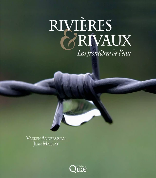 Rivières et rivaux - Vazken Andréassian, Jean Margat - Qu