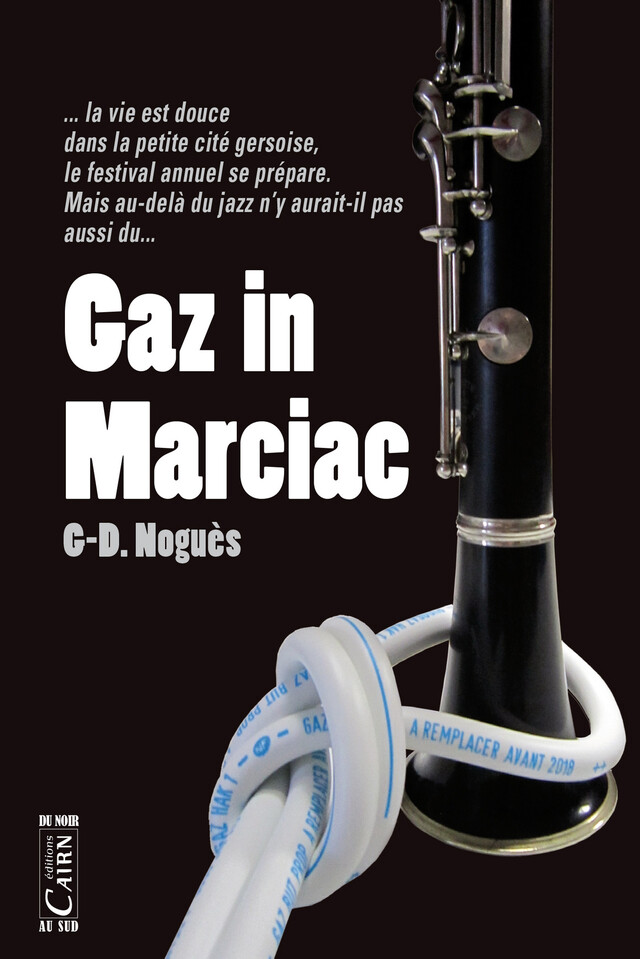 Gaz in Marciac - G.-D. Noguès - Cairn