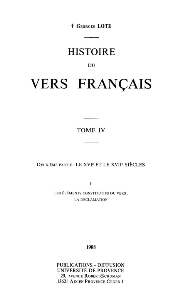 Histoire du vers français. Tome IV - Georges Lote - Presses universitaires de Provence