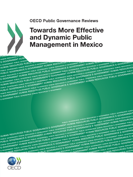 Towards More Effective and Dynamic Public Management in Mexico -  Collective - OCDE / OECD