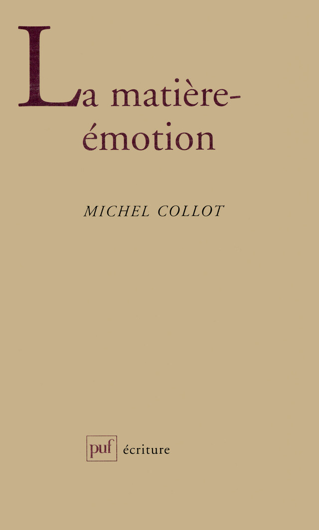 La matière-émotion - Michel Collot - Presses Universitaires de France