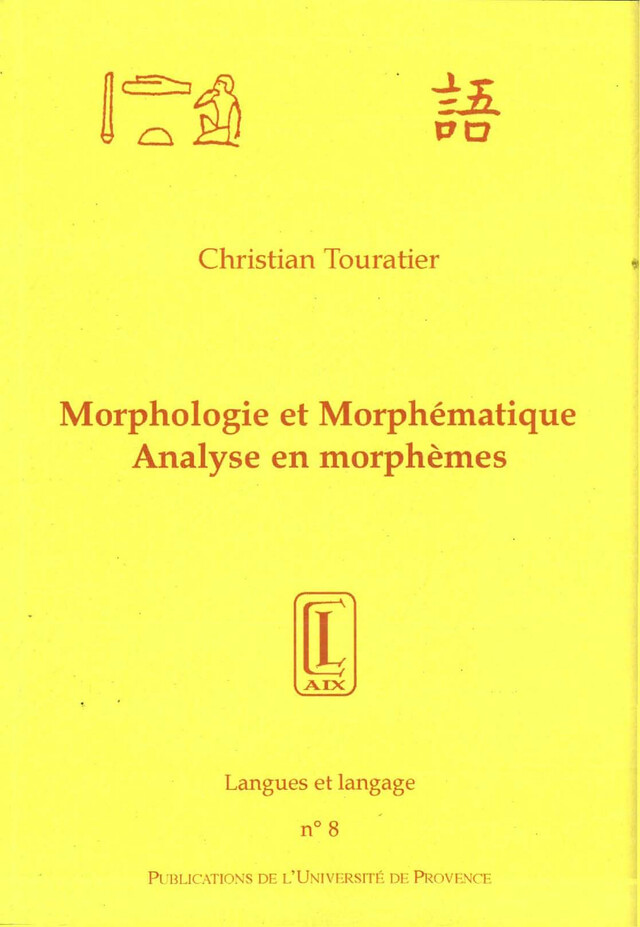 Morphologie et morphématique - Christian Touratier - Presses universitaires de Provence