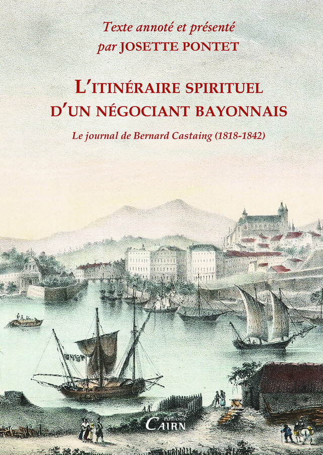 L'itinéraire spirituel d’un négociant bayonnais - Josette Pontet - Cairn