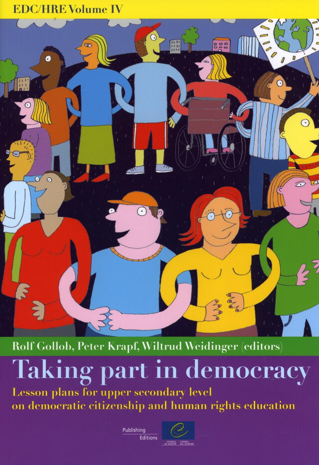 EDC/HRE Volume IV: Taking part in democracy - Lesson plans for upper secondary level on democratic citizenship and human rights education -  Collectif - Conseil de l'Europe