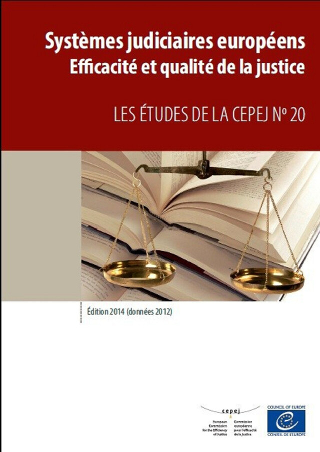 Systèmes judiciaires européens - Edition 2014 (données 2012) - Efficacité et qualité de la justice -  Collectif - Conseil de l'Europe