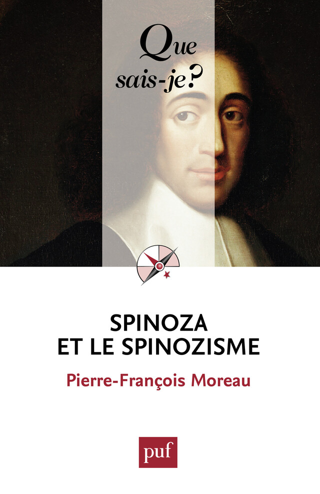 Spinoza et le spinozisme - Pierre-François Moreau - Presses Universitaires de France