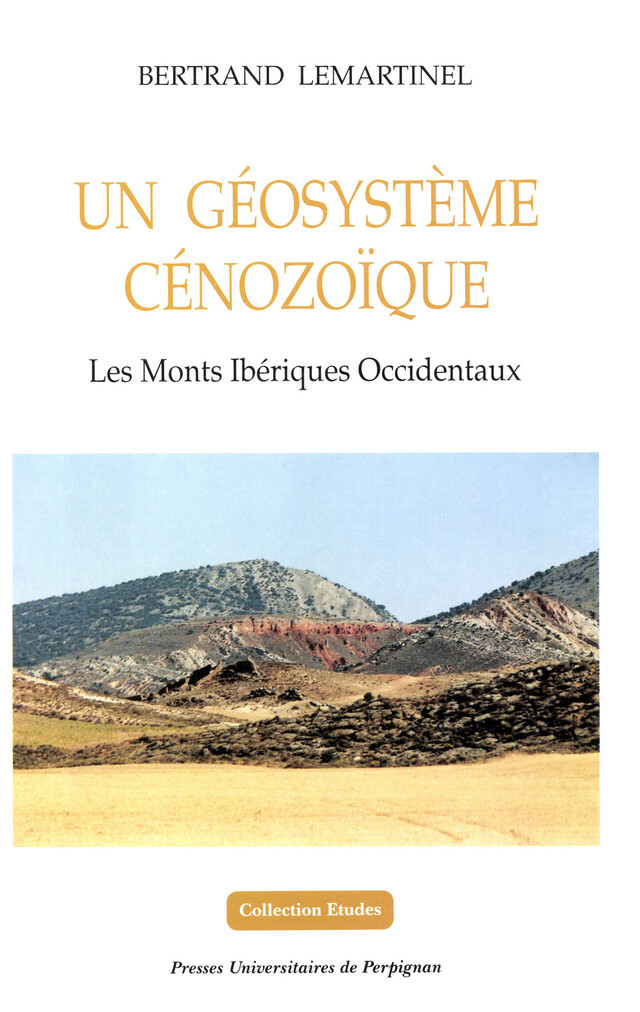 Un Géosystème cénozoïque - Bertrand Lemartinel - Presses universitaires de Perpignan