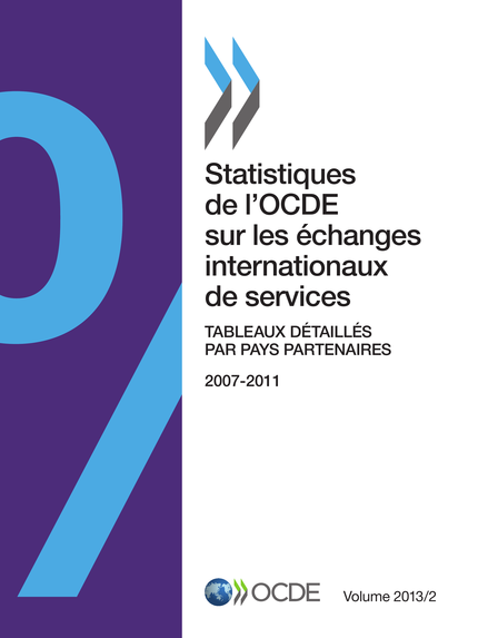 Statistiques de l'OCDE sur les échanges internationaux de services, Volume 2013 Issue 2 -  Collectif - OCDE / OECD