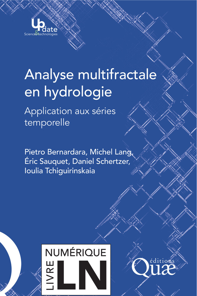 Analyse multifractale en hydrologie - Pietro Bernardara, Michel Lang, Eric Sauquet, Daniel Schertzer, Ioulia Tchiriguyskaia - Quæ