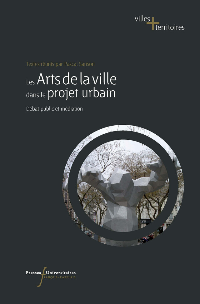 Les arts de la ville dans le projet urbain -  - Presses universitaires François-Rabelais