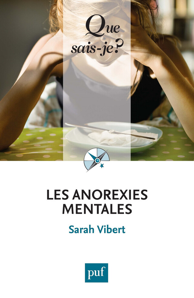 Les anorexies mentales - Sarah Vibert - Que sais-je ?