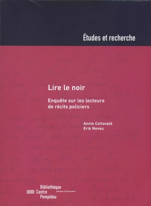 Lire le noir - Annie Collovald, Érik Neveu - Éditions de la Bibliothèque publique d’information