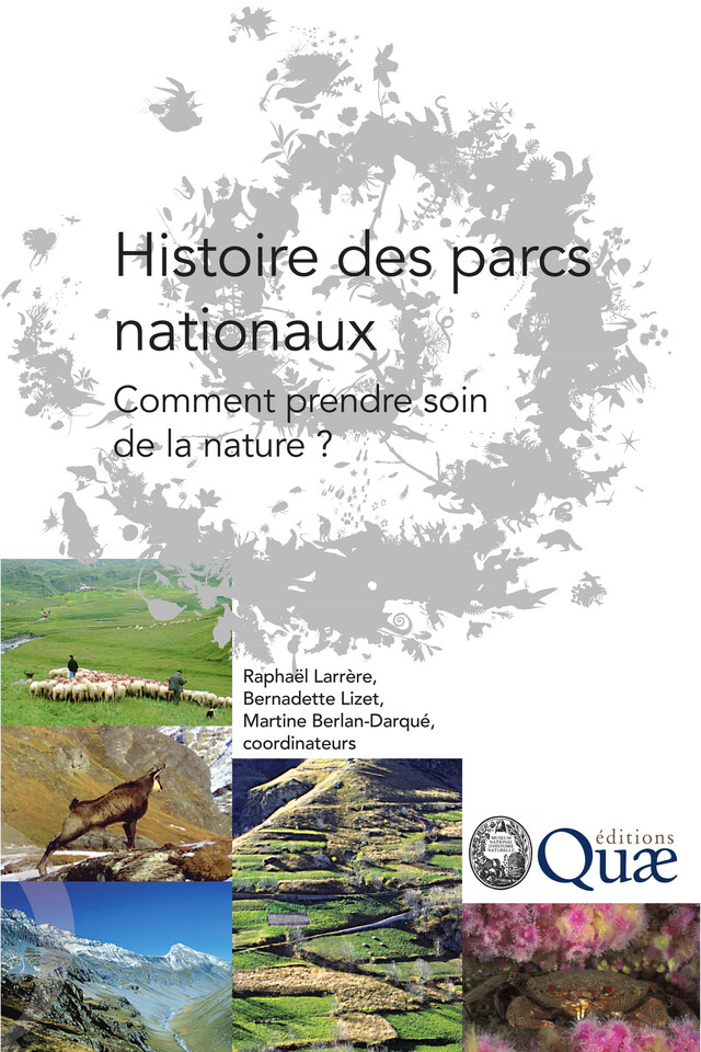 Histoire des parcs nationaux - Martine Berlan-Darqué, Raphaël Larrere, Bernadette Lizet - Quæ