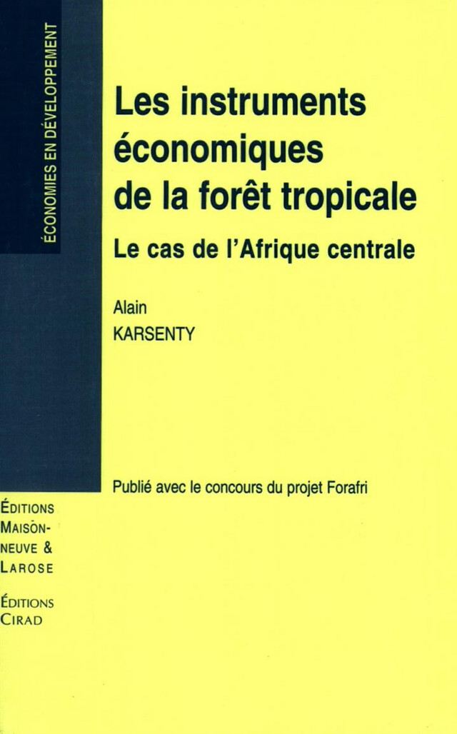 Les instruments économiques de la forêt tropicale - Alain Karsenty - Quæ