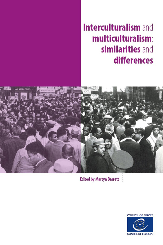 Interculturalism and multiculturalism: similarities and differences -  Collectif - Conseil de l'Europe