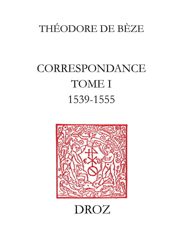 Correspondance - Théodore de Bèze - Librairie Droz
