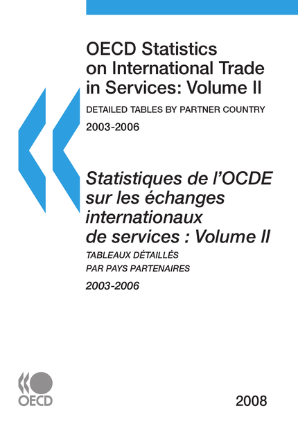 Statistiques de l'OCDE sur les échanges internationaux de services 2008, Volume II, Tableaux détaillés par pays partenaires -  Collective - OCDE / OECD