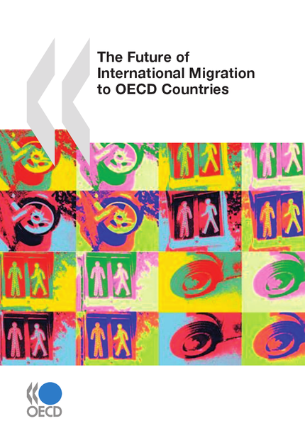 The Future of International Migration to OECD Countries -  Collective - OCDE / OECD