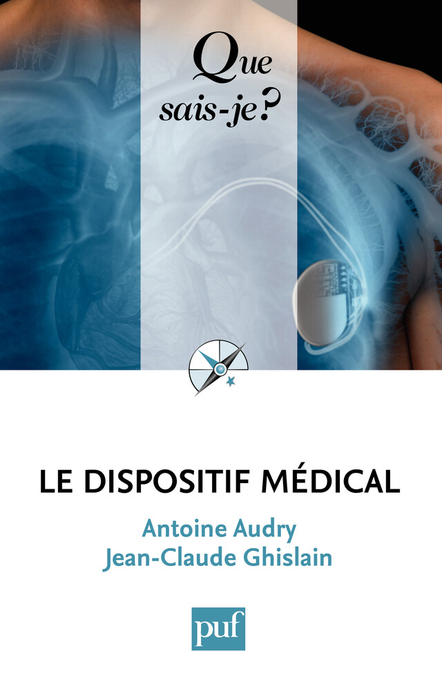 Le dispositif médical - Antoine Audry, Jean-Claude Ghislain - Que sais-je ?